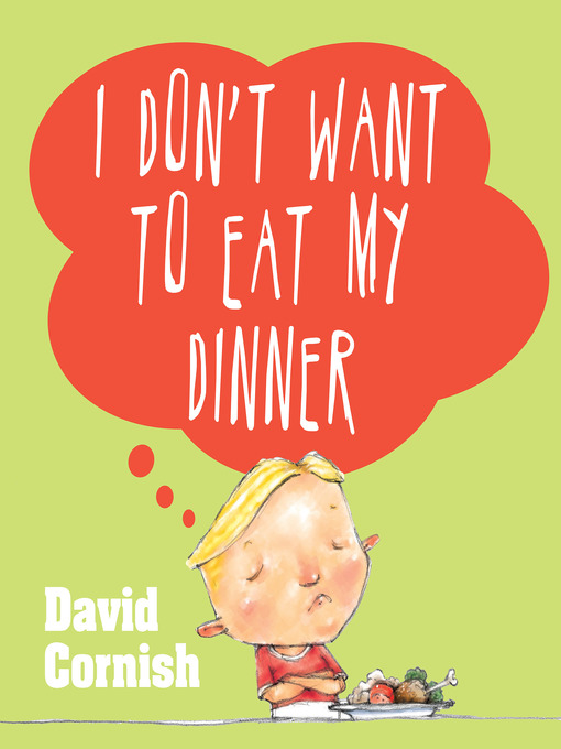 Cover image for I Don't Want to Eat My Dinner